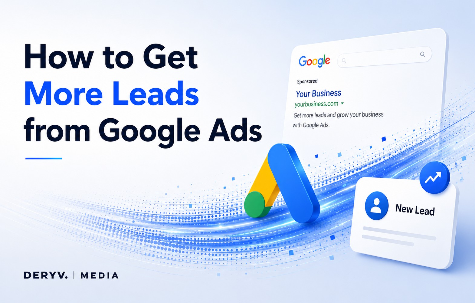 Why your Google Ads campaign isn't generating enough leads